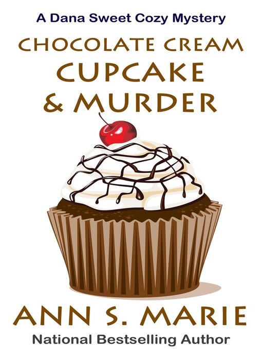 Title details for Chocolate Cream Cupcake & Murder by Ann S. Marie - Available